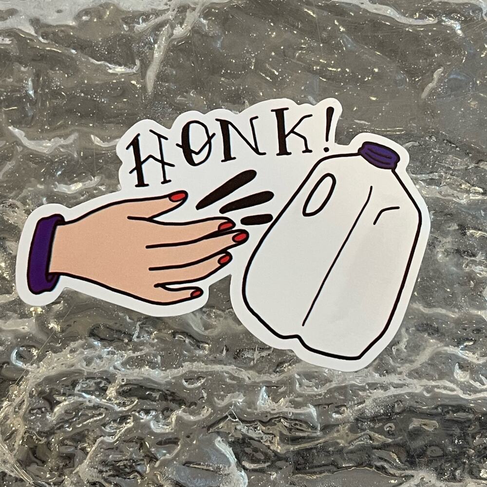 5/$10 Waterproof Vinyl Sticker Honk! Milk gine